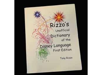 Signed Rizzo's Unofficial Dictionary Of The Disney Language, First Edition By Tony Rizzo