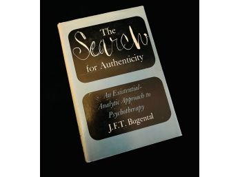 The Search For Authenticity: An Existencial Approach To Psychotherapy By J.F.T. Bugental