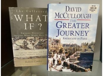 Two Hardcover Historical Fiction Books Including The Greater Journey & What If