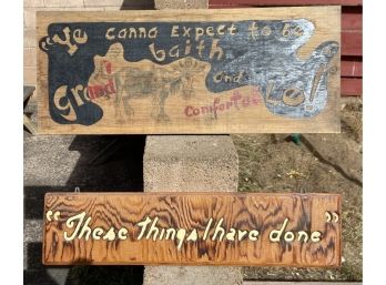 2 Handmade/painted Wooden Signs Including 'The Things I Have Done'