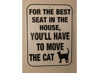 For The Best Seat In The House Youll Have To Move The Cat Plastic Wall Sign