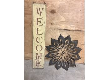 Two Decor Items Including Wooden Welcome Sign And Metal Flower