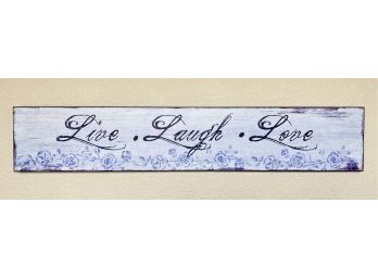 Live Laugh Love Sign