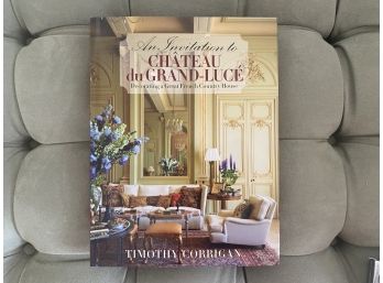 RARE! Autographed Copy Of Timothy Corrigan's 'An Invitation To Chateau Du Grand-Luce' Published By Rizzoli