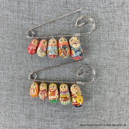 Two Hand Made Pins With Wooden Russian Dolls