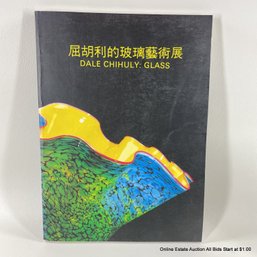 Autographed Dale Chihuly: Glass Full-Color Paperback For Taipei Fine Arts Museum, Signed In Ink Inside Cover