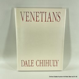 Signed Dale Chihuly Venetians Full-Color Hardcover Book, Signed In Graphite Inside Cover