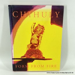 Signed Dale Chihuly Form From Fire Full-Color Hard Cover Book With Acrylic Signature Inside Jacket