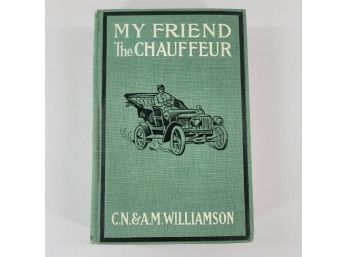 My Friend The Chauffeur By C.N & A.M. Williams Hardcover Book
