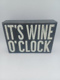 It's Wine O'clock Wooden Plaque