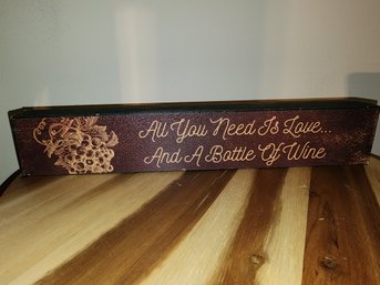 All You Need Is Love... And A Bottle Of Wine Plaque