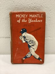 1958 Mickey Mantle Of The Yankees Hardcover Book