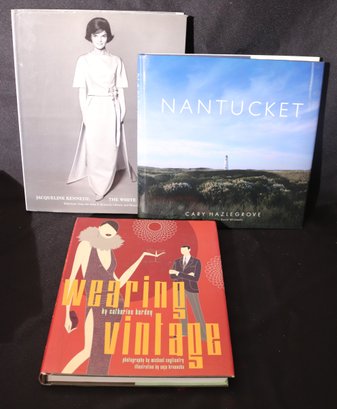 Hard Cover Books Include Jacqueline Kennedy The White House Years, Nantucket, And Wearing Vintage
