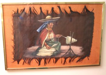 Vintage Painting On Fabric Of A Traditional Peruvian Native Woman Spinning Thread Frame Is Approximately 2