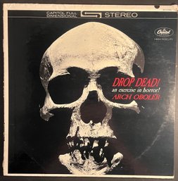 Drop Dead! An Exercise In Horror! Arch Oboler / ST1763 / LP Record