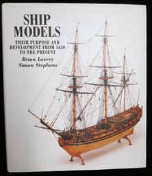Ship Models: Their Purpose And Development From 1650 To The Present