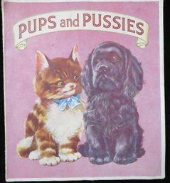 1940's Pups And Pussies Children's Softcover Book