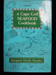 1985 A Cape Cod Seafood Cook Book By Margaret Deeds Murphy