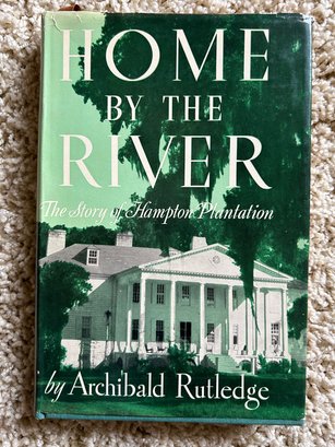 Home By The River Archibald Rutledge Book Signed