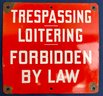 Vintage Trespassing Forbidden By Law Sign