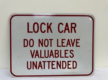 Lock Car Do Not Leave Valuables Sign -Local Pickup