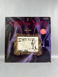 Christian Death I Hate You Vinyl Record