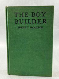 The Boy Builder By Edwin T Hamilton 1933