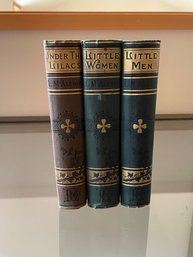 Set Of 3 Books By Louisa M. Alcott: Under The Lilacs 1901, Little Women 1909, Little Men 1911