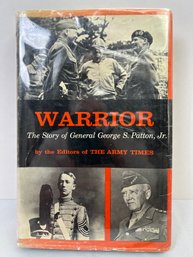 Warrior The Story Of General George S Patton Jr.