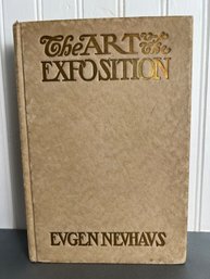 Book:  The Art Of The Exposition:  Author, Evgen Nevhavs - Copyright 1915