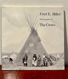 Fred E Miller The Photographer Of The Crows