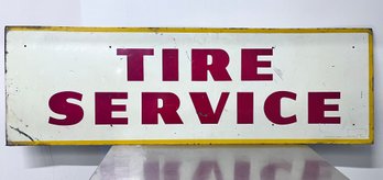 Vintage Tire Service Sign Property Of Goodyear Tire And Rubber Company 56x18.
