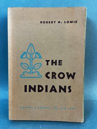 The Crow Indians Book  By Robert H Lowe.