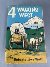 4 Wagons West The Story Of Seattle