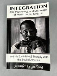 Integration The Psychology And Mythology Of MLK Jr. Book