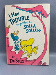 Book:  I Had Trouble In Getting To Solla Sollew - By Dr. Suess, 1965