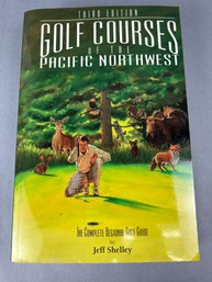 Signed Jeff Shelley Golf Courses Of The Pacific Northwest Book