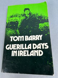 Tom Barry Guerilla Days In Ireland.
