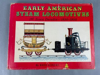 Early American Steam Locomotives 1st Seven Decades Book