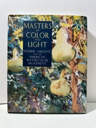 Masters Of Color And Light: Homer, Sargent And The American Watercolor Movement