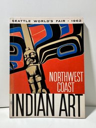 Seattle Worlds Fair 1962 Northwest Coast Indian Art Book