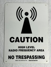 Caution High Level Radio Frequency Area No Trespassing Sign