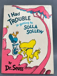 1969 Dated Dr Seuss I Had Trouble Getting To Solla Solew.