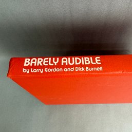 Book- Barely Audible By Larry Gordon & Dick Burnell