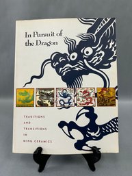 In Pursuit Of The Dragon Ming Ceramics