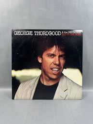 George Thorogood And The Destroyers: Bad To The Bone Vinyl Record
