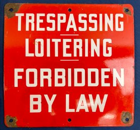 Vintage Trespassing Forbidden By Law Sign