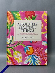 Absolutely Beautiful Things Anna Spiro