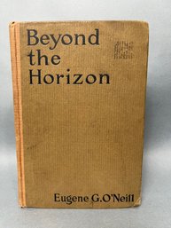 Book:  Beyond The Horizon - Author Eugene G. O'Neill - Copyright 1920