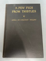 Book:  A Few Figs From Thistles -  Author Edna St. Vincent Millay - Copyright 1922